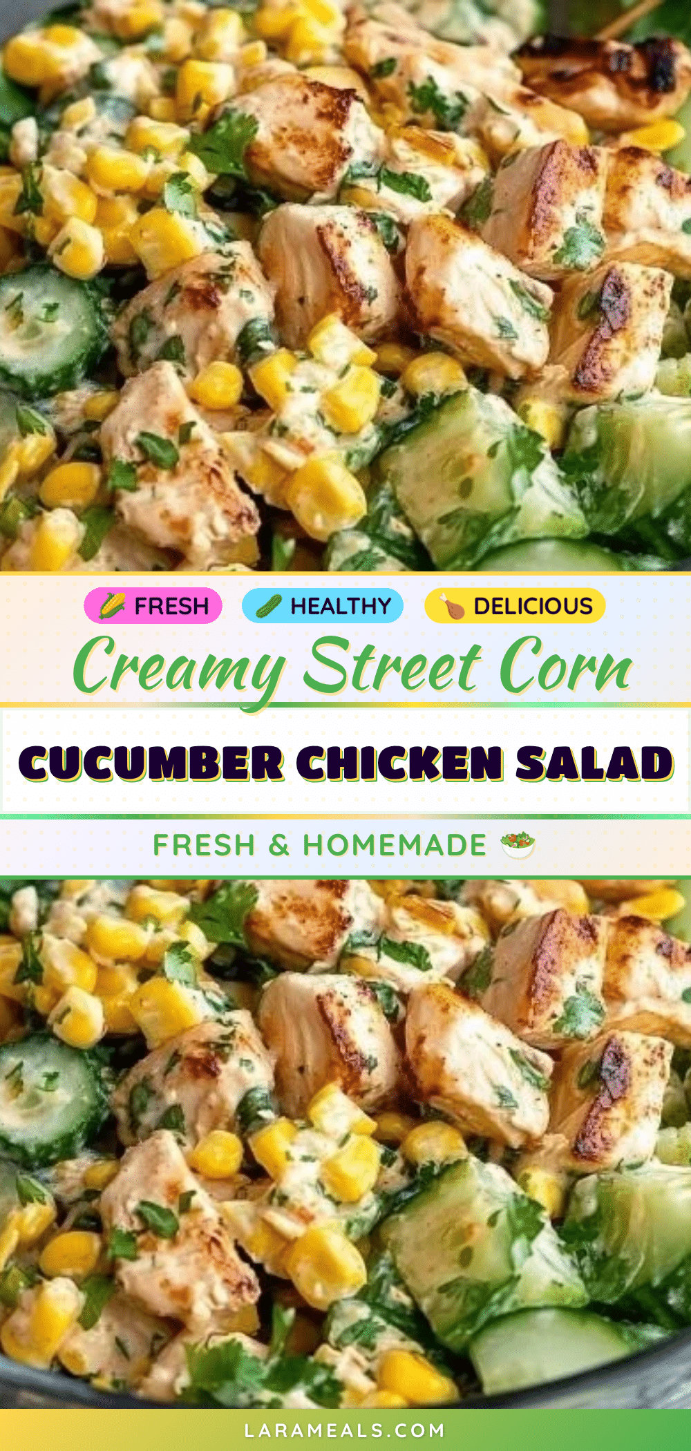 fresh street corn creamy cucumber chicken salad recipe