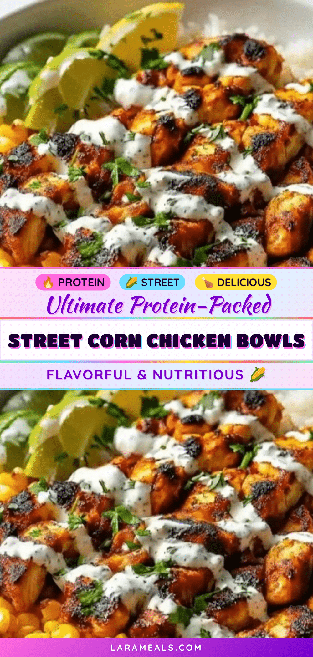 high protein street corn chicken bowls recipe